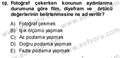 Temel Fotoğrafçılık Dersi Ara Sınavı Deneme Sınav Soruları 10. Soru