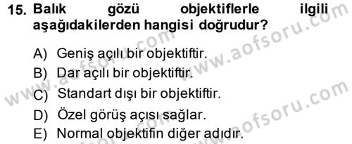 Temel Fotoğrafçılık Dersi Ara Sınavı Deneme Sınav Soruları 15. Soru