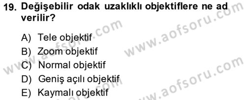 Temel Fotoğrafçılık Dersi 2014 - 2015 Yılı (Vize) Ara Sınav Soruları 19. Soru