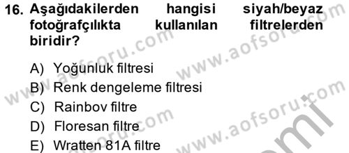 Temel Fotoğrafçılık Dersi 2014 - 2015 Yılı (Final) Dönem Sonu Sınav Soruları 16. Soru