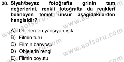 Temel Fotoğrafçılık Dersi 2014 - 2015 Yılı (Final) Dönem Sonu Sınav Soruları 20. Soru
