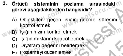 Temel Fotoğrafçılık Dersi 2014 - 2015 Yılı (Final) Dönem Sonu Sınav Soruları 3. Soru