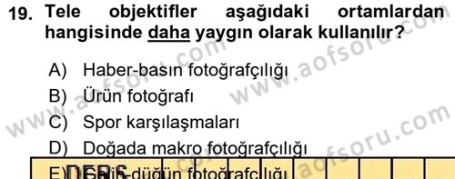 Temel Fotoğrafçılık Dersi Ara Sınavı Deneme Sınav Soruları 19. Soru