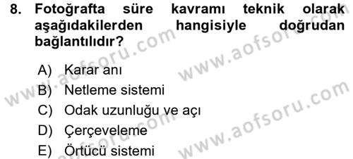 Temel Fotoğrafçılık Dersi Ara Sınavı Deneme Sınav Soruları 8. Soru