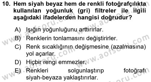Temel Fotoğrafçılık Dersi 2015 - 2016 Yılı (Final) Dönem Sonu Sınav Soruları 10. Soru