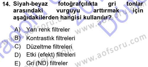 Temel Fotoğrafçılık Dersi 2015 - 2016 Yılı (Final) Dönem Sonu Sınav Soruları 14. Soru