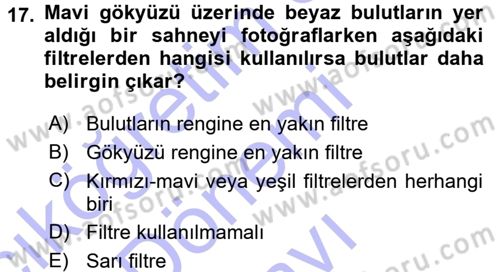 Temel Fotoğrafçılık Dersi 2015 - 2016 Yılı (Final) Dönem Sonu Sınav Soruları 17. Soru