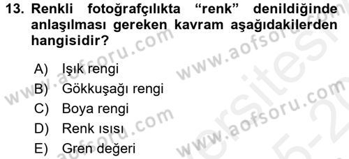 Temel Fotoğrafçılık Dersi 2015 - 2016 Yılı Tek Ders Sınav Soruları 13. Soru