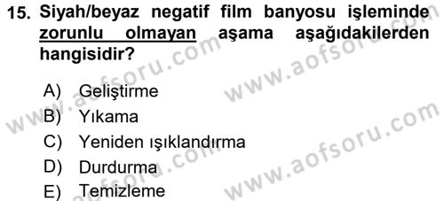 Temel Fotoğrafçılık Dersi 2015 - 2016 Yılı Tek Ders Sınav Soruları 15. Soru