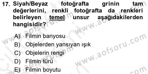 Temel Fotoğrafçılık Dersi 2015 - 2016 Yılı Tek Ders Sınav Soruları 17. Soru
