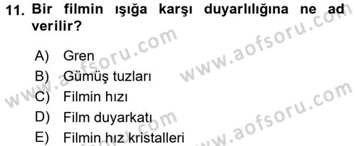 Temel Fotoğrafçılık Dersi 2016 - 2017 Yılı 3 Ders Sınav Soruları 11. Soru