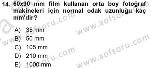 Temel Fotoğrafçılık Dersi 2016 - 2017 Yılı (Vize) Ara Sınav Soruları 14. Soru