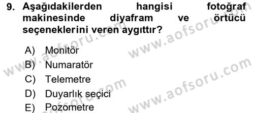 Temel Fotoğrafçılık Dersi 2016 - 2017 Yılı (Vize) Ara Sınav Soruları 9. Soru