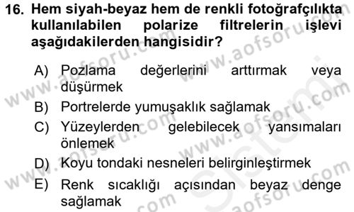 Temel Fotoğrafçılık Dersi 2016 - 2017 Yılı (Final) Dönem Sonu Sınav Soruları 16. Soru