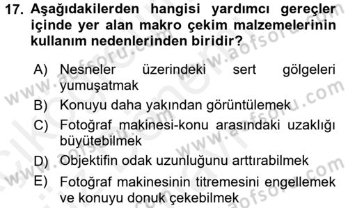 Temel Fotoğrafçılık Dersi 2016 - 2017 Yılı (Final) Dönem Sonu Sınav Soruları 17. Soru