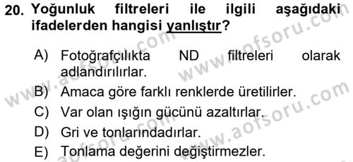 Temel Fotoğrafçılık Dersi 2016 - 2017 Yılı (Final) Dönem Sonu Sınav Soruları 20. Soru
