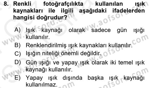 Temel Fotoğrafçılık Dersi 2016 - 2017 Yılı (Final) Dönem Sonu Sınav Soruları 8. Soru