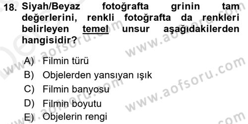 Temel Fotoğrafçılık Dersi 2017 - 2018 Yılı 3 Ders Sınav Soruları 18. Soru