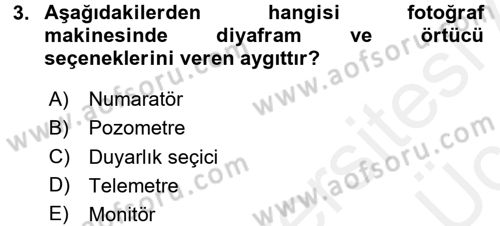 Temel Fotoğrafçılık Dersi 2017 - 2018 Yılı 3 Ders Sınav Soruları 3. Soru