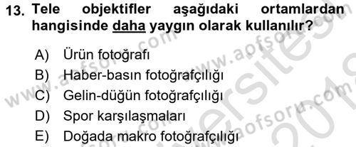 Temel Fotoğrafçılık Dersi 2017 - 2018 Yılı (Vize) Ara Sınavı 13. Soru