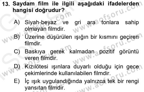 Temel Fotoğrafçılık Dersi 2017 - 2018 Yılı (Final) Dönem Sonu Sınav Soruları 13. Soru