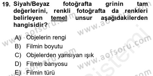 Temel Fotoğrafçılık Dersi 2017 - 2018 Yılı (Final) Dönem Sonu Sınav Soruları 19. Soru