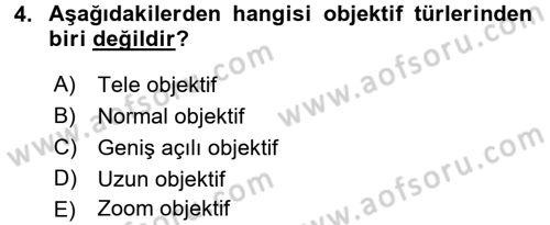 Temel Fotoğrafçılık Dersi 2017 - 2018 Yılı (Final) Dönem Sonu Sınav Soruları 4. Soru