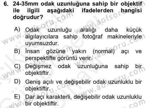 Temel Fotoğrafçılık Dersi 2017 - 2018 Yılı (Final) Dönem Sonu Sınav Soruları 6. Soru