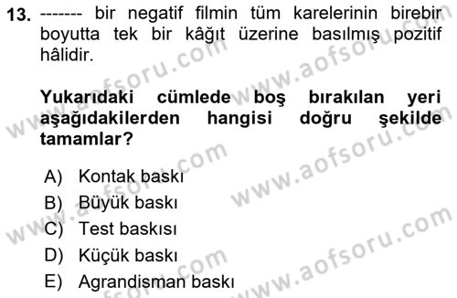 Temel Fotoğrafçılık Dersi 2018 - 2019 Yılı 3 Ders Sınav Soruları 13. Soru