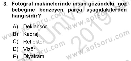 Temel Fotoğrafçılık Dersi 2018 - 2019 Yılı 3 Ders Sınav Soruları 3. Soru