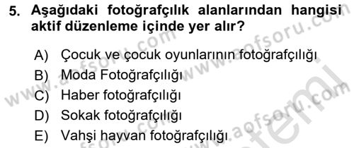 Temel Fotoğrafçılık Dersi 2018 - 2019 Yılı 3 Ders Sınav Soruları 5. Soru