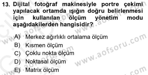 Temel Fotoğrafçılık Dersi 2018 - 2019 Yılı (Vize) Ara Sınav Soruları 13. Soru