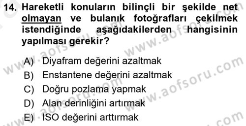 Temel Fotoğrafçılık Dersi 2018 - 2019 Yılı (Vize) Ara Sınav Soruları 14. Soru