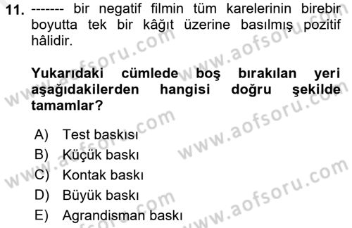 Temel Fotoğrafçılık Dersi 2018 - 2019 Yılı (Final) Dönem Sonu Sınav Soruları 11. Soru