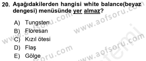 Temel Fotoğrafçılık Dersi 2018 - 2019 Yılı (Final) Dönem Sonu Sınav Soruları 20. Soru