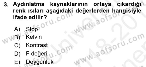 Temel Fotoğrafçılık Dersi 2018 - 2019 Yılı (Final) Dönem Sonu Sınav Soruları 3. Soru