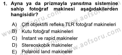 Temel Fotoğrafçılık Dersi 2018 - 2019 Yılı Yaz Okulu Sınav Soruları 1. Soru