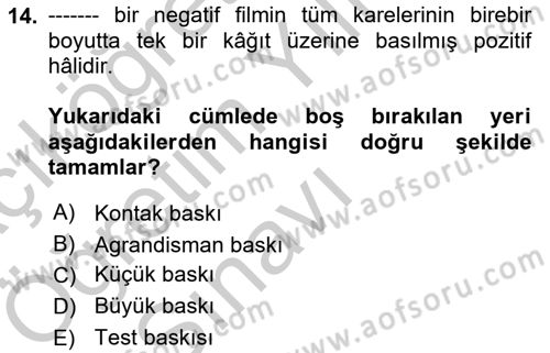 Temel Fotoğrafçılık Dersi 2018 - 2019 Yılı Yaz Okulu Sınav Soruları 14. Soru