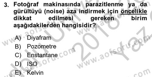 Temel Fotoğrafçılık Dersi 2018 - 2019 Yılı Yaz Okulu Sınav Soruları 3. Soru