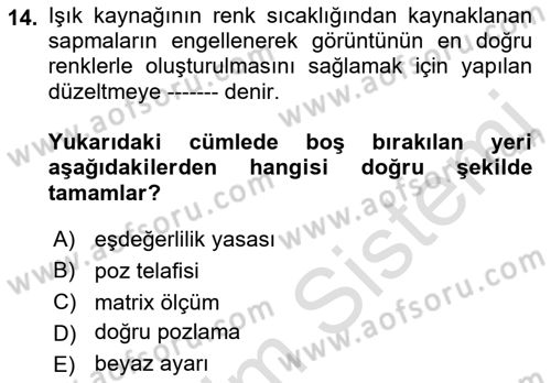 Temel Fotoğrafçılık Dersi 2019 - 2020 Yılı (Vize) Ara Sınav Soruları 14. Soru