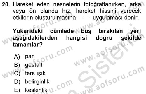 Temel Fotoğrafçılık Dersi Ara Sınavı Deneme Sınav Soruları 20. Soru