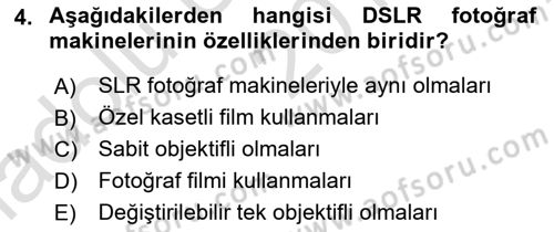 Temel Fotoğrafçılık Dersi Ara Sınavı Deneme Sınav Soruları 4. Soru