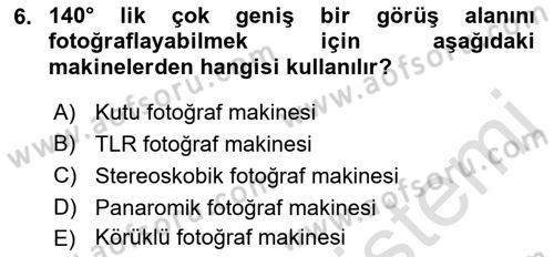 Temel Fotoğrafçılık Dersi 2019 - 2020 Yılı (Vize) Ara Sınav Soruları 6. Soru