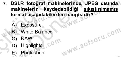 Temel Fotoğrafçılık Dersi Ara Sınavı Deneme Sınav Soruları 7. Soru