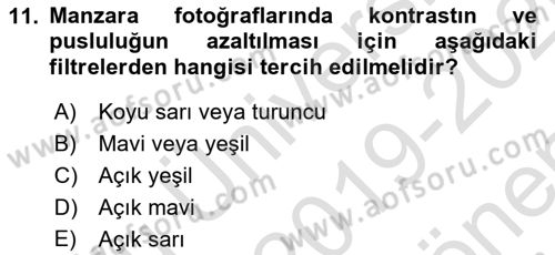 Temel Fotoğrafçılık Dersi 2019 - 2020 Yılı (Final) Dönem Sonu Sınav Soruları 11. Soru
