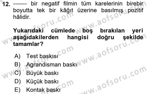 Temel Fotoğrafçılık Dersi 2019 - 2020 Yılı (Final) Dönem Sonu Sınav Soruları 12. Soru