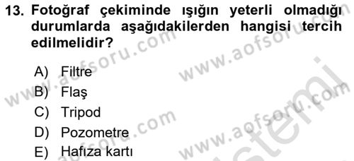 Temel Fotoğrafçılık Dersi 2019 - 2020 Yılı (Final) Dönem Sonu Sınav Soruları 13. Soru