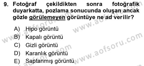 Temel Fotoğrafçılık Dersi 2019 - 2020 Yılı (Final) Dönem Sonu Sınav Soruları 9. Soru