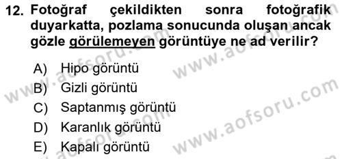 Temel Fotoğrafçılık Dersi 2020 - 2021 Yılı Yaz Okulu Sınav Soruları 12. Soru