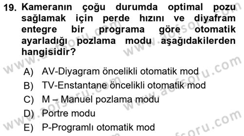 Temel Fotoğrafçılık Dersi 2020 - 2021 Yılı Yaz Okulu Sınav Soruları 19. Soru